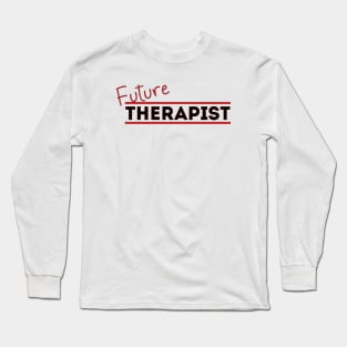 Future Therapist Long Sleeve T-Shirt